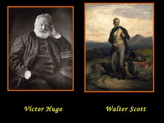 Víctor Hugo Walter Scott 