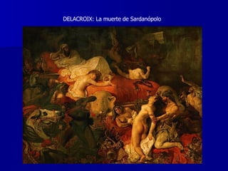 DELACROIX: La muerte de Sardanópolo 