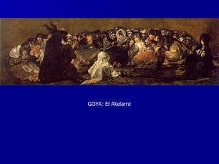 GOYA: El Akelarre 