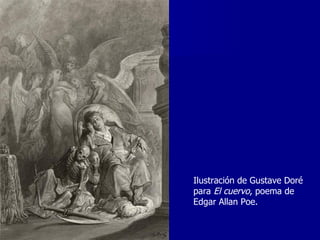Ilustración de Gustave Doré para  El cuervo , poema de Edgar Allan Poe. 