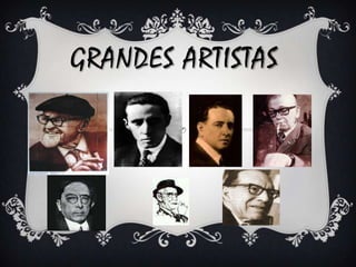 GRANDES ARTISTAS