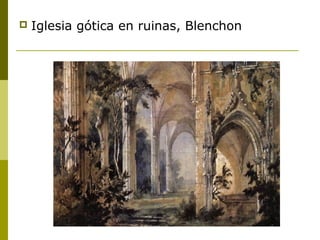  Iglesia gótica en ruinas, Blenchon
 
