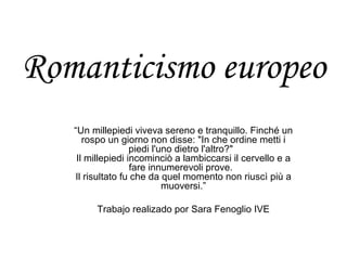 Romanticismo europeo ,[object Object],[object Object]