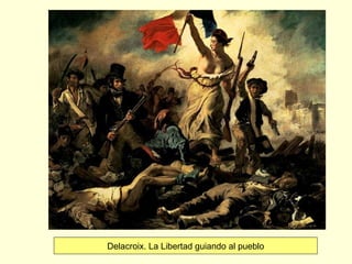Delacroix. La Libertad guiando al pueblo
 
