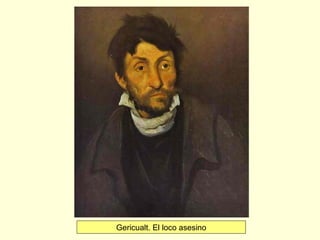 Gericualt. El loco asesino
 