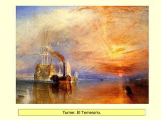 Turner. El Temerario.
 