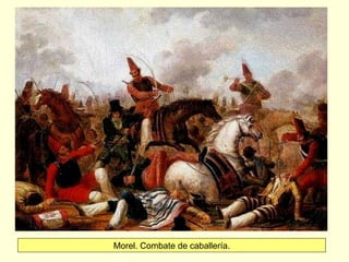 Morel. Combate de caballería.
 