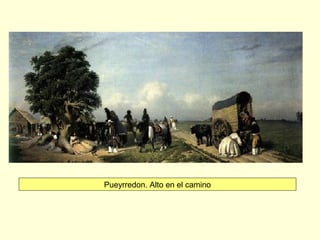 Pueyrredon. Alto en el camino
 