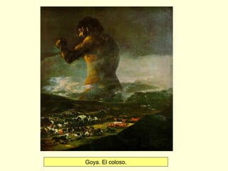 Goya. El coloso.
 