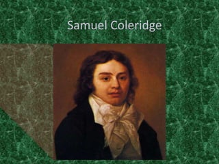 Samuel Coleridge
 