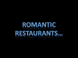 Romantic Restaurants