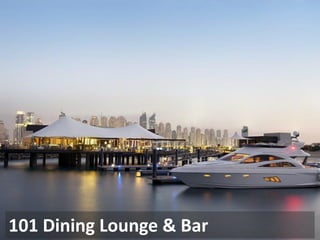 101 Dining Lounge & Bar
 