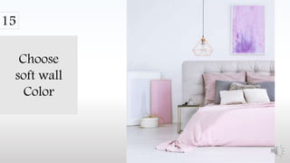 Choose
soft wall
Color
15