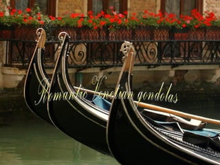 Romantic venetian gondolas