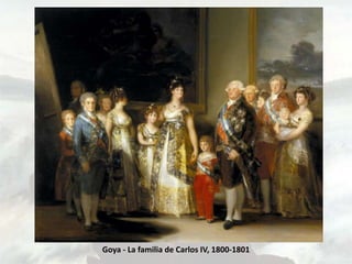 Goya - La familia de Carlos IV, 1800-1801
 