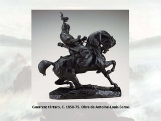 Guerrero tártaro, C. 1850-75. Obra de Antoine-Louis Barye.
 