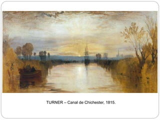 TURNER – Canal de Chichester, 1815.
 