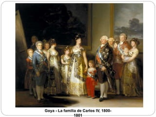 Goya - La familia de Carlos IV, 1800-
1801
 