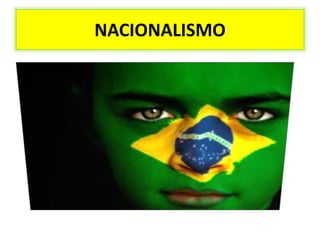 NACIONALISMO
 