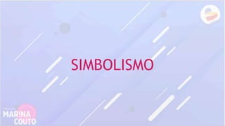 SIMBOLISMO
 