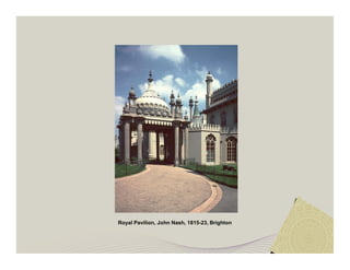 Royal Pavilion, John Nash, 1815-23, Brighton 
 