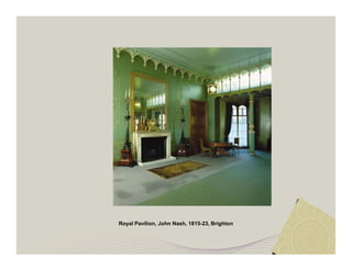 Royal Pavilion, John Nash, 1815-23, Brighton 
 
