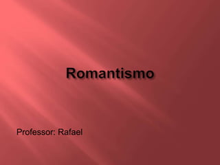Professor: Rafael
 