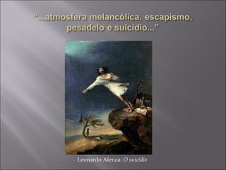 Leonardo Alenza: O suicídio
 