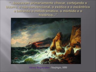 Alexey Bogolyubov: Naufrágio, 1850
 