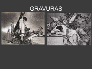 GRAVURAS
 
