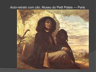 Auto-retrato com cão, Museu do Petit Palais — Paris
 