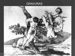 GRAVURAS
 