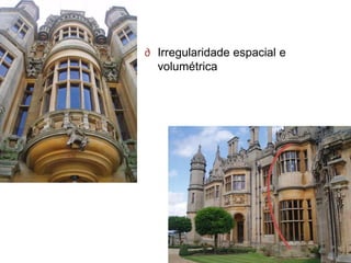 ∂ Irregularidade espacial e
  volumétrica
 