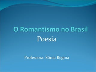 Poesia Professora: Sônia Regina 