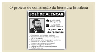 O projeto de construção da literatura brasileira
 