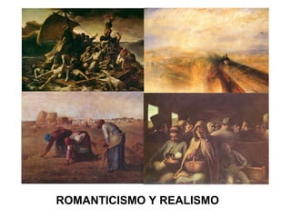 ROMANTICISMO Y REALISMO
 