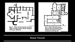 Roman Triconch
 