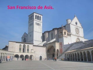San Francisco de Asís.