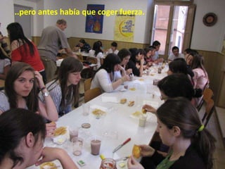 ..pero antes había que coger fuerza.