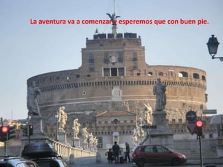 La aventura va a comenzar y esperemos que con buen pie.