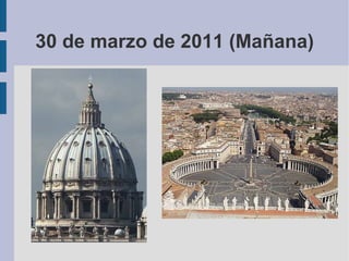 29 de marzo de 2011 (Mañana) Sobre las 11 entraremos en la Galeria Borghese, donde podrán admirar obras de Bernini, Canova, Rafael, Caravaggio, etc. 