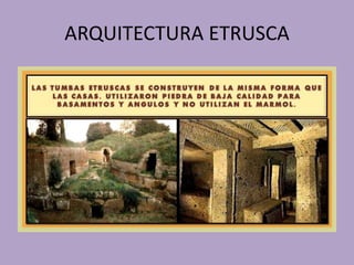 ARQUITECTURA ETRUSCA 
 