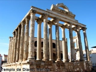 Templo de Diana, MéridaTemplo de Diana, Mérida
 