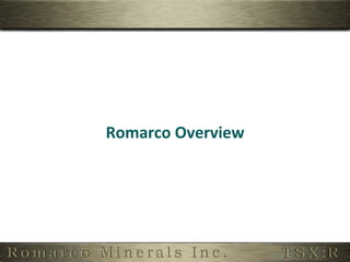 Romarco	
  Overview	
  
 