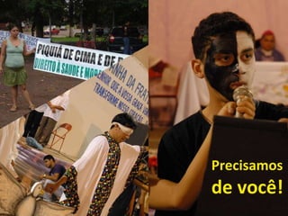 Precisamos   de você! 