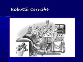 Robotik CerrahiRobotik Cerrahi
 