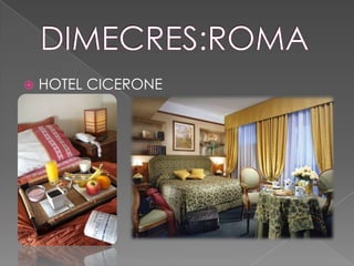    HOTEL CICERONE
 