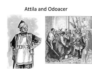 Attila and Odoacer 