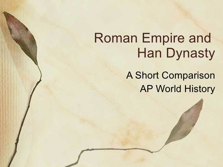 compare contrast fall of han china Below is an essay on compare & contrast roman empire vs han dynasty from fall of han vs fall of the chinese and roman empire compare/contrast han china. compare contrast fall of han china Below is an essay on compare & contrast roman empire vs han dynasty from fall of han vs fall of the chinese and roman empire compare/contrast han china.