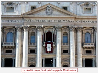 La bénédiction urbi et orbi du pape le 25 décembre
 